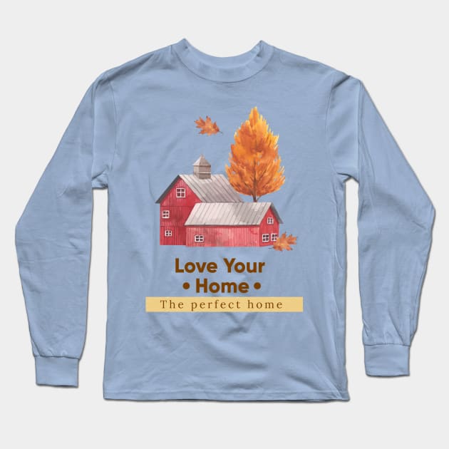 Love Your Farm House Long Sleeve T-Shirt by i am Cuta